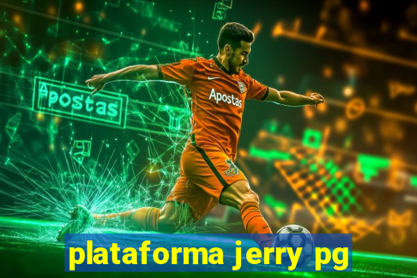 plataforma jerry pg